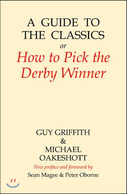 A Guide to the Classics: Or How to Pick the Derby Winner