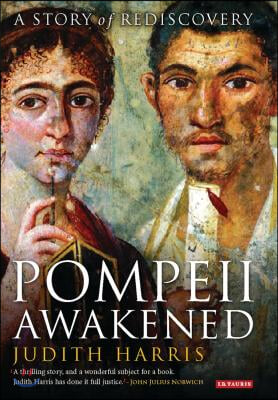 Pompeii Awakened: A Story of Rediscovery