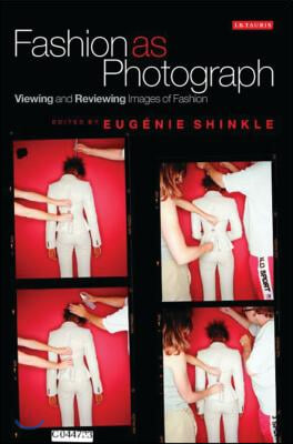 Fashion as Photograph: Viewing and Reviewing Images of Fashion