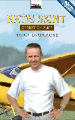 Nate Saint: Operation Auca