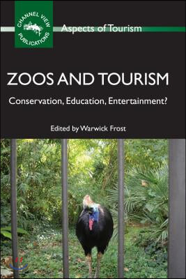 Zoos Tourism: Conservation, Education, Hb: Conservation, Education, Entertainment?