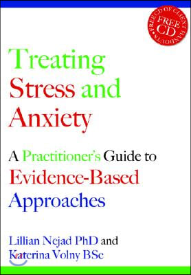 Treating Stress and Anxiety: A Practitioner&#39;s Guide to Evidence-Based Approaches [With CD]