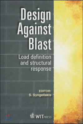 Design Against Blast: Load Definition &amp; Structural Response