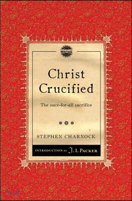 Christ Crucified: The Once-For-All Sacrifice