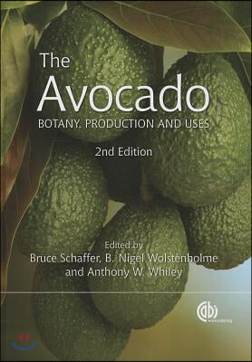 The Avocado: Botany, Production and Uses