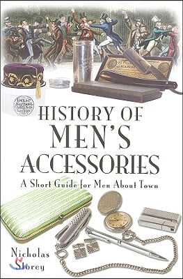 History of Men&#39;s Accessories: A Short Guide for Men about Town