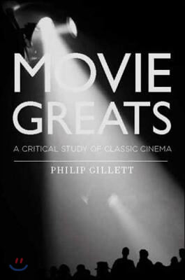 Movie Greats: A Critical Study of Classic Cinema