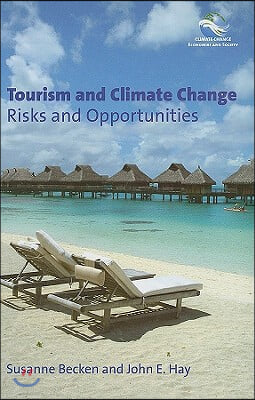 Tourism and Climate Change: Risks and Opportunities