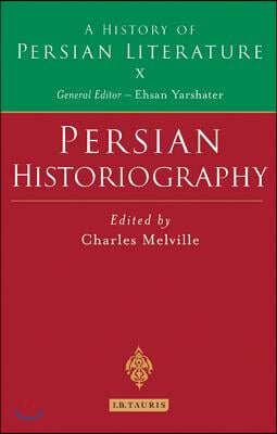 Persian Historiography: A History of Persian Literature