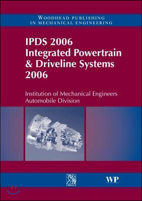 Ipds 2006 Integrated Powertrain and Driveline Systems 2006