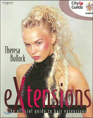 Extensions: The Official Guide to Hair Extensions