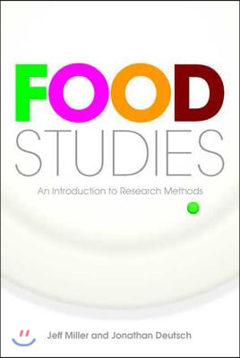 Food Studies: An Introduction to Research Methods