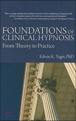 Foundations of Clinical Hypnosis: From Theory to Practice