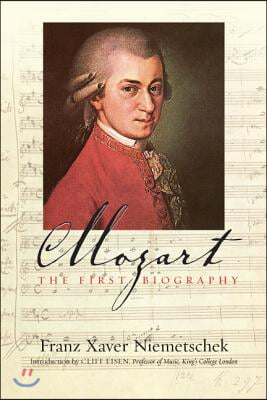 Mozart: The First Biography