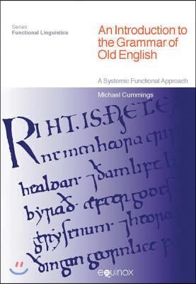 An Introduction to the Grammar of Old English: A Systemic Functional Approach