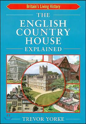 The English Country House Explained