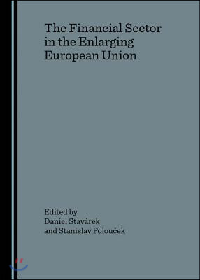 The Financial Sector in the Enlarging European Union