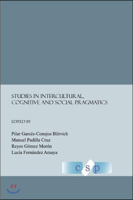 Studies in Intercultural, Cognitive and Social Pragmatics