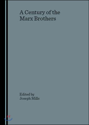 A Century of the Marx Brothers