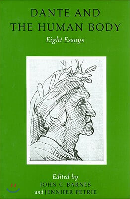 Dante and the Human Body: Eight Essays