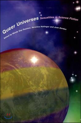 Queer Universes: Sexualities in Science Fiction