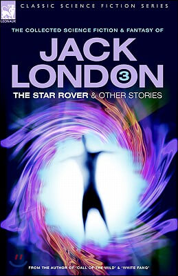 Jack London 3 - The Star Rover & Other Stories