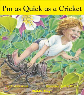 I&#39;m as Quick As a Cricket