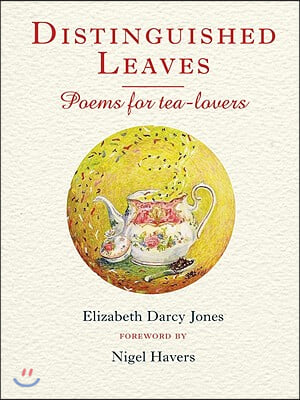 Distinguished Leaves: Poems for Tea-Lovers