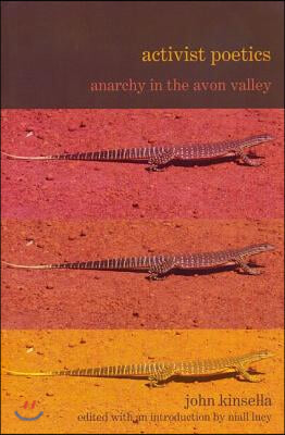 Activist Poetics by John Kinsella: Anarchy in the Avon Valley