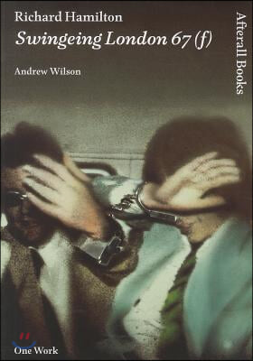 Richard Hamilton: Swingeing London 67 (f)