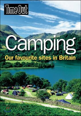 Time Out Camping: Our Favourite Sites in Britain