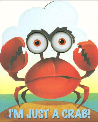 I'm Just a Crab