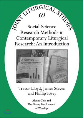 Jls 69 Social Science Research Methods in Contemporary Liturgical Research: An Introduction