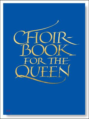 Choirbook for the Queen: A Collection of Contemporary Sacred Music in Celebration of the Diamond Jubilee