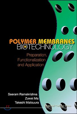 Polymer Membranes in Biotechnology: Preparation, Functionalization and Application