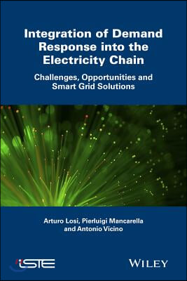 Integration of Demand Response Into the Electricity Chain: Challenges, Opportunities, and Smart Grid Solutions