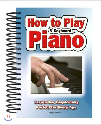 How to Play Piano & Keyboard: Easy-To-Use, Easy-To-Carry; Perfect for Every Age