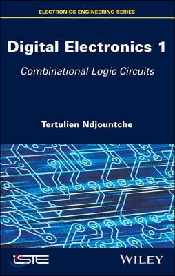 Digital Electronics 1: Combinational Logic Circuits