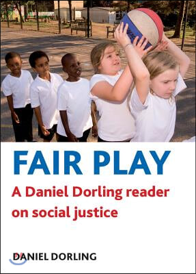 Fair Play: A Daniel Dorling Reader on Social Justice