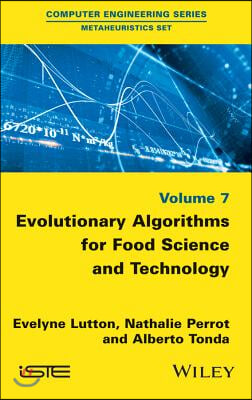 Evolutionary Algorithms for Food Science and Technology
