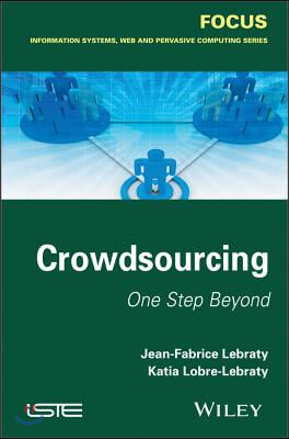 Crowdsourcing: One Step Beyond