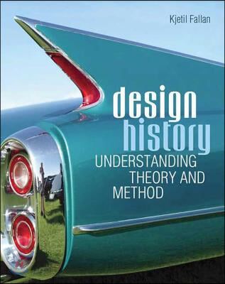 Design History: Understanding Theory and Method - 예스24