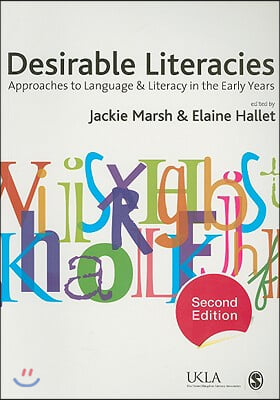 Desirable Literacies: Approaches to Language and Literacy in the Early Years