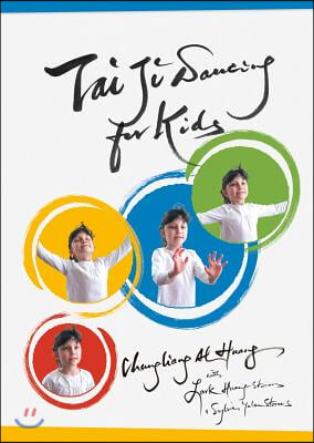 Tai Ji Dancing for Kids: Five Moving Forces