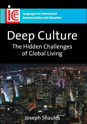 Deep Culture: Hidden Challenges Globalhb: The Hidden Challenges of Global Living