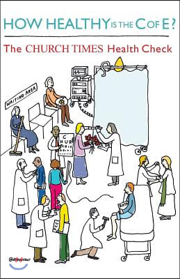 How Healthy Is the C of E?: The Church Times Health Check