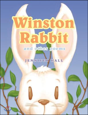 Winston Rabbit and Other Poems