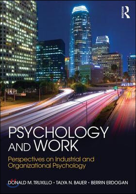 Psychology and Work: Perspectives on Industrial and Organizational Psychology