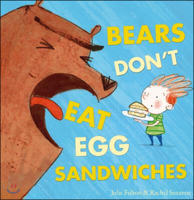 Bears Don&#39;t Eat Egg Sandwiches