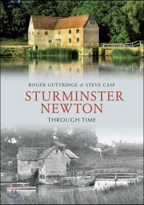 Sturminster Newton Through Time